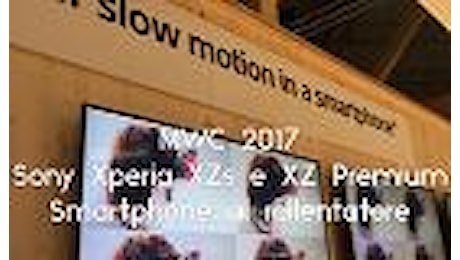 MWC 2017, l'effetto wow di Sony: il nuovo Xperia con super slow motion