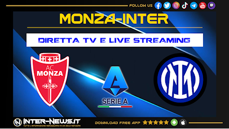 Monza-Inter, 4ª giornata Serie A: dove vederla in diretta TV e streaming