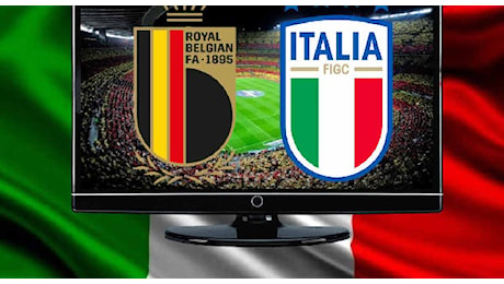 Dove vedere Belgio-Italia in Tv e streaming? Canale in chiaro e orario