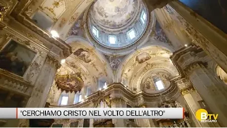 Il Vescovo in Duomo: «Cerchiamo Cristo nel volto dell'altro»