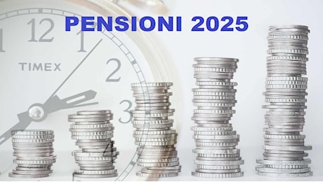 Pensioni a 64 anni nel 2025, ecco come completare i requisiti che oggi non hai