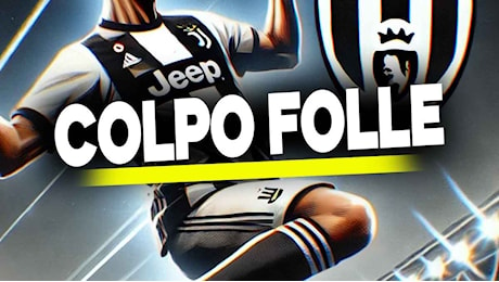 Calciomercato, Juventus mostruosa nel 2025: colpo folle in attacco!