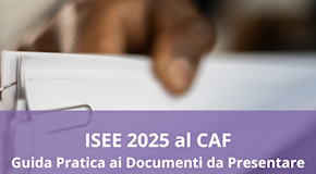 Documenti ISEE 2025: Cosa portare al CAF?