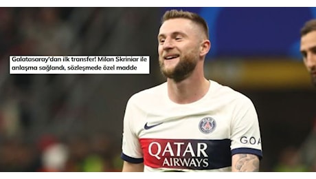 In Turchia – Skriniar ha l’accordo con il Galatasaray. Si lavora a quello col PSG