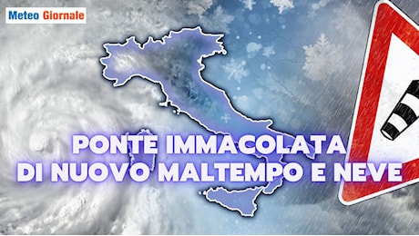 Meteo: focus Ponte dell’Immacolata, le regioni a rischio maltempo e neve