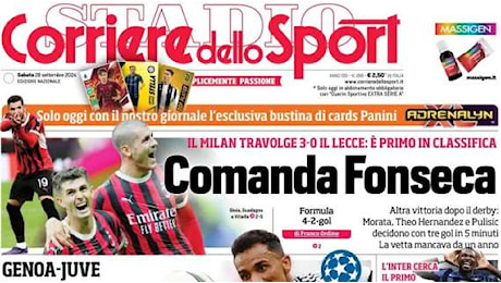 Milan-Lecce 3-0. Il CorSport in apertura: Comanda Fonseca