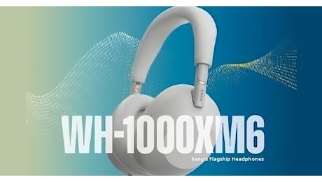 Le nuove cuffie Sony WH-1000XM6 avranno 12 microfoni per la cancellazione del rumore