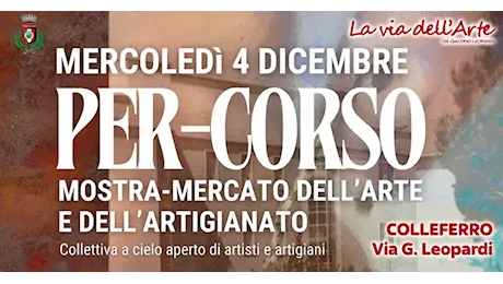 Colleferro. 4 Dicembre Santa Barbara. Un interessante “Per-Corso” artistico, con mostra-mercato in Via Giacomo Leopardi a cura de “La Via dell’Arte”