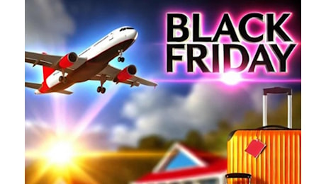 Le offerte del Black Friday sono utili per prenotare le tue vacanze? Spoiler: sì