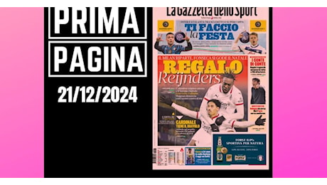 Prima pagina Gazzetta dello Sport: Milan, regalo Reijnders