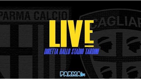 LIVE! Parma-Cagliari 2-3: il Parma inspiegabilmente si fa male da solo e regala la vittoria al Cagliari