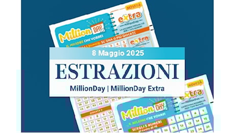MillionDay e MillionDay extra: le estrazioni delle 13 e delle 20.30 del 08 maggio 2025
