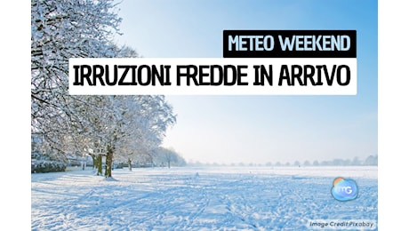 Meteo WEEKEND con NEVE e doppia irruzione gelida in arrivo