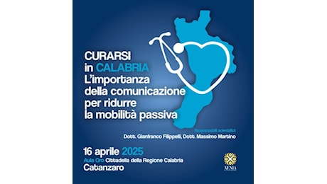 Il 16 aprile in Cittadella l’evento “Curarsi in Calabria. L’importanza della comunicazione per ridurre la mobilità passiva”
