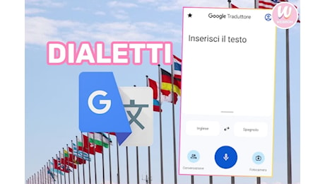 Google Translate aggiunge come lingue i dialetti