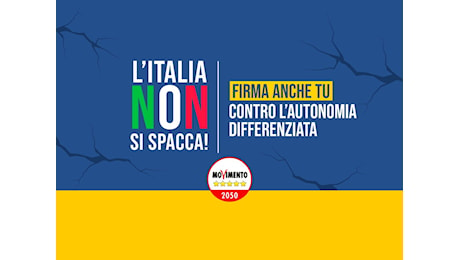 L’ITALIA NON SI SPACCA: Firma anche tu contro l’Autonomia differenziata!