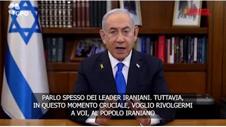 Netanyahu agli iraniani: «Israele è con voi, presto sarete liberi»