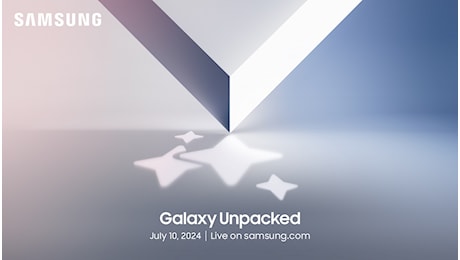 Samsung Galaxy Unpacked 2024 è ufficiale: data e come seguirlo in streaming