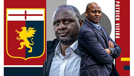 Genoa, ufficiale: Patrick Vieira è il nuovo allenatore. I dettagli del contratto|Primapagina