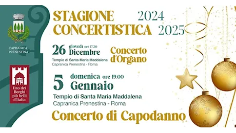 Capranica Prenestina. Si rinnova il tradizionale appuntamento con il Concerto di Capodanno presso il Tempio della Maddalena