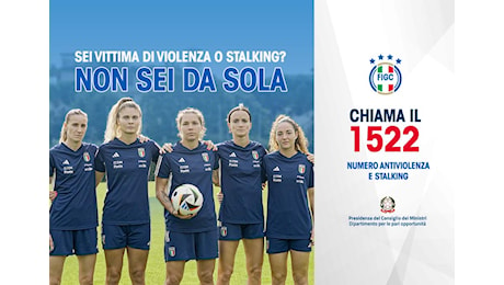 ‘Non sei da sola’: la FIGC scende in campo contro la violenza sulle donne