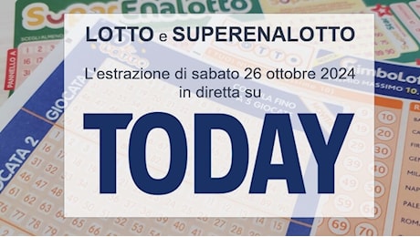 Estrazioni Lotto oggi e numeri SuperEnalotto di sabato 26 ottobre 2024