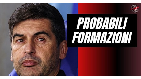 Milan-Stella Rossa, probabili formazioni: fuori Pulisic? Fonseca prepara...